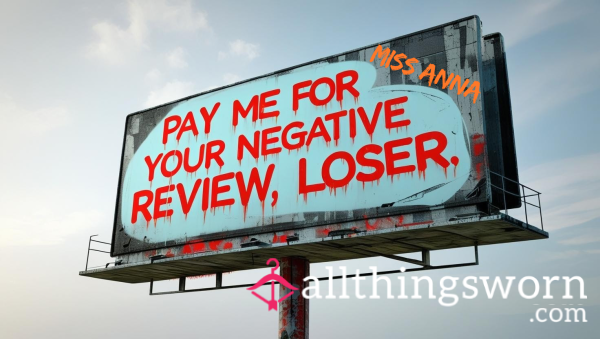 Pay Me For Your Negative Review 😂😈