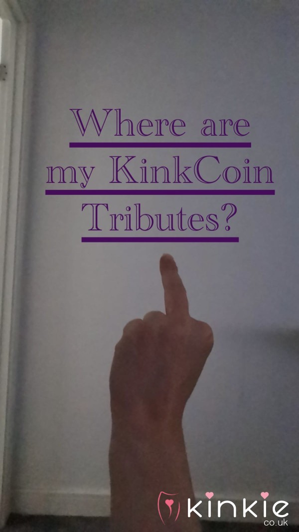 Pay Me KinkCoins To Keep Me Happy!