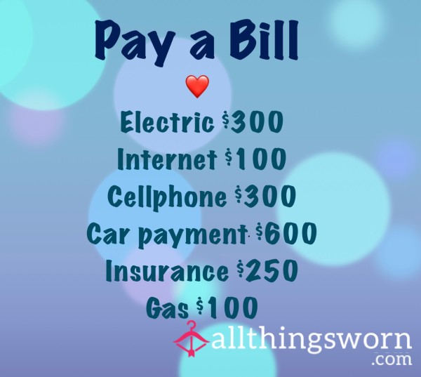 Pay My Bills 😘