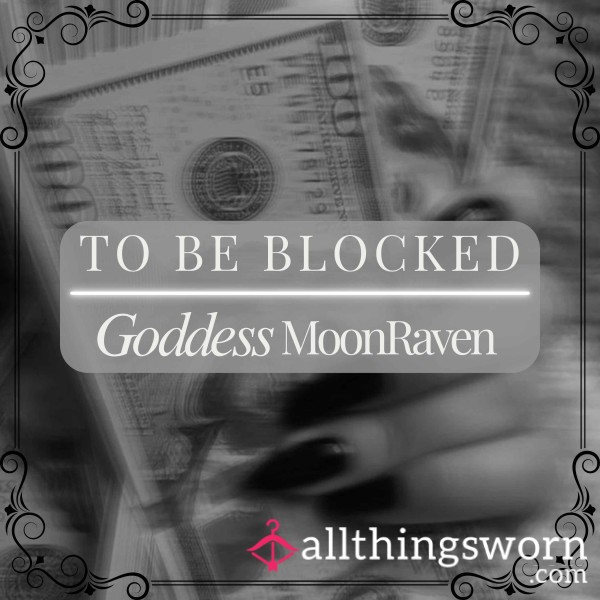 To Be Blocked