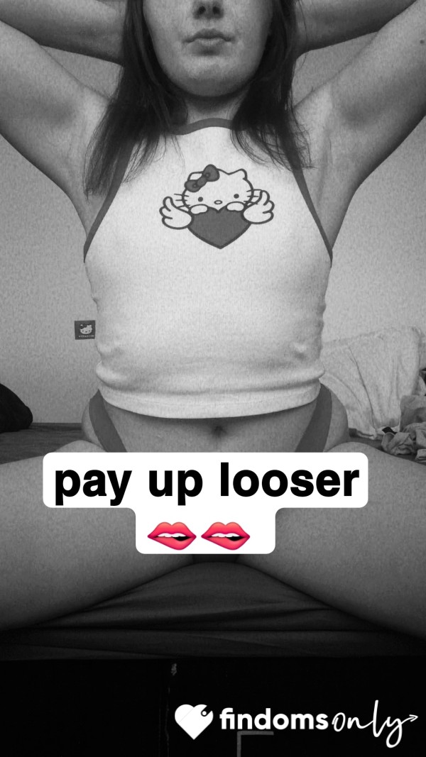 Pay Up Looser 🫦💸
