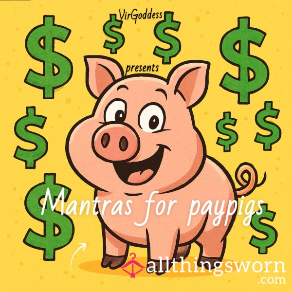 Paypig Mantra 💋🏧