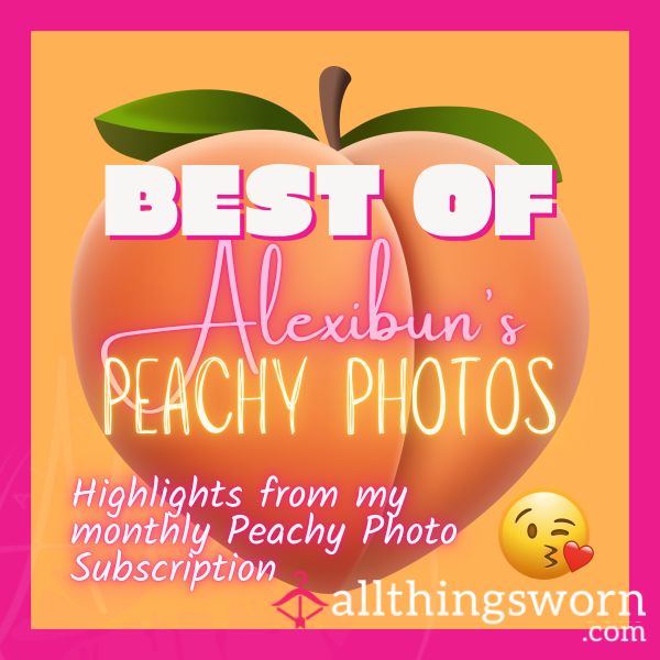 Peachy A** Worship Best Of Alexibun Collection