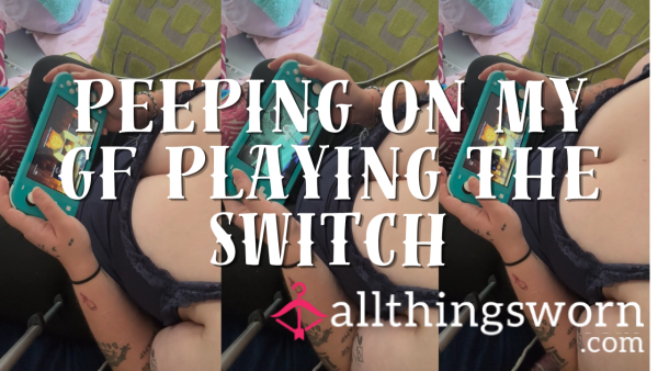 P**ping On My Gf Playing The Switch