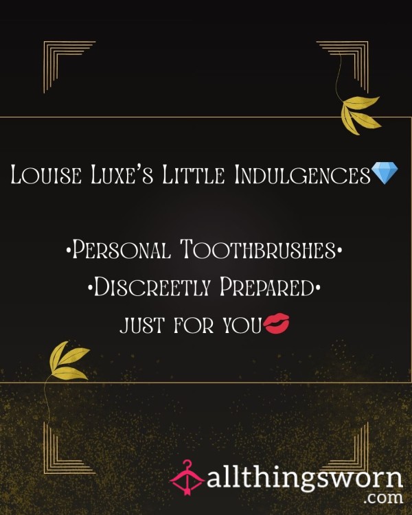 Personal Toothbrushes| Discreetly Used & Individually Prepared For You.