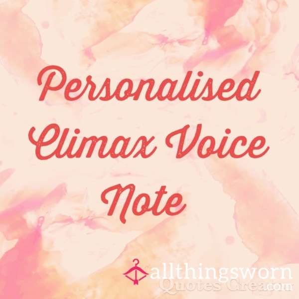 Personalised Climax Voice Note