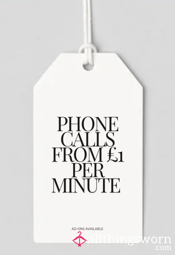 Phone Calls 📞 From £1 Per Minute, Minimum 10 Minutes 💋: General Call, Ignore Call, Kink Call