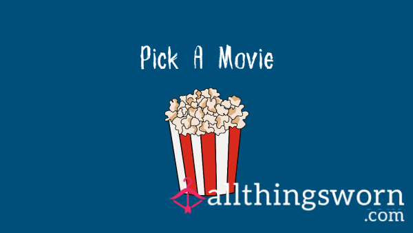 Pick A Movie