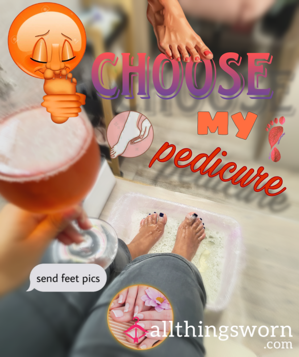 Pick My New Pedicure! My Soft Toes Care About Your Opinion!