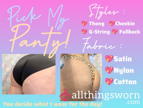 Pick My Panty For The Day!
