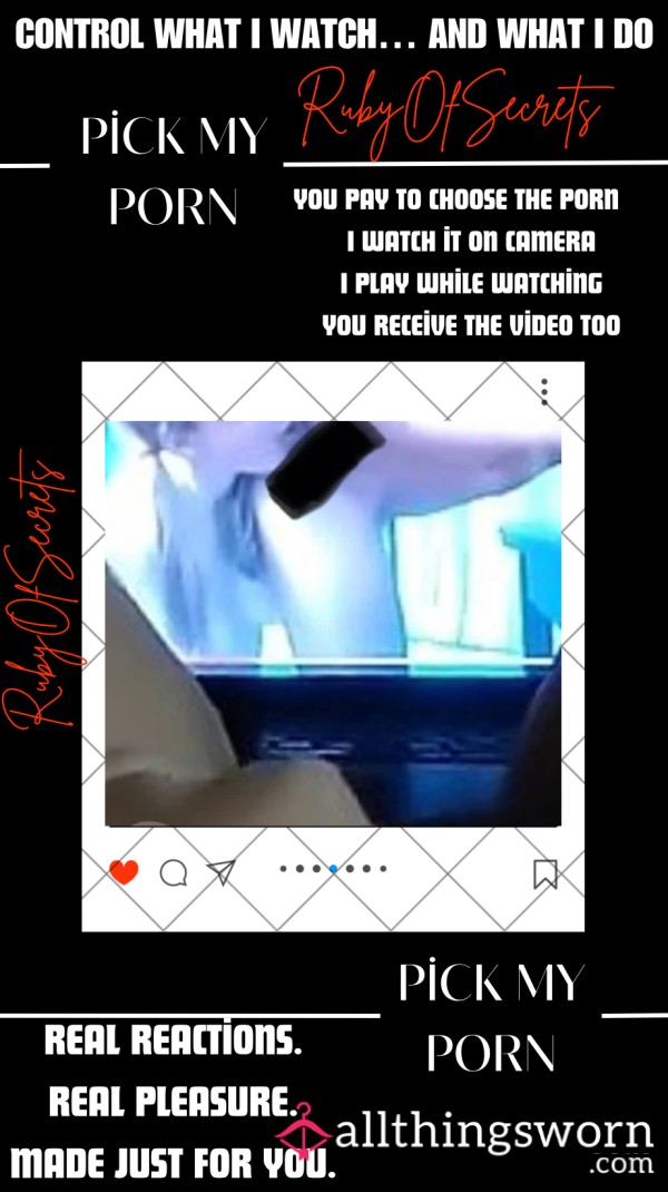 Pick My Porn - Get My Reaction Video - You Take Control -
