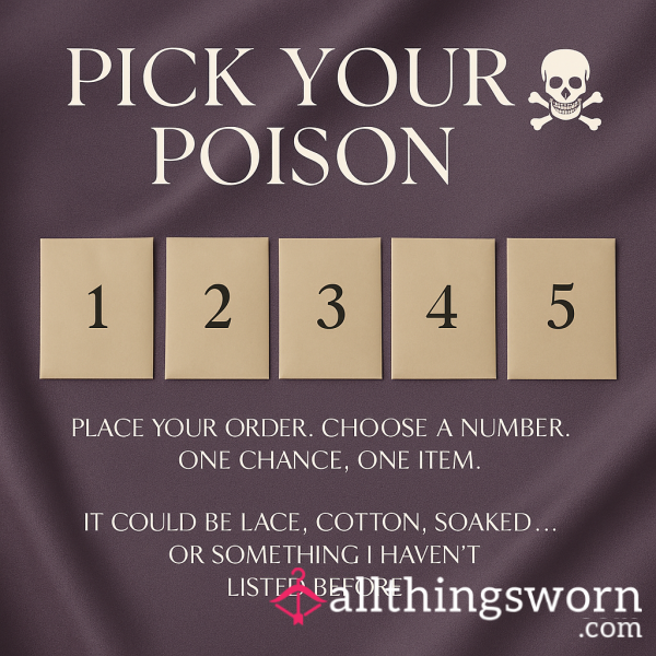Pick Your  Poison ☠️