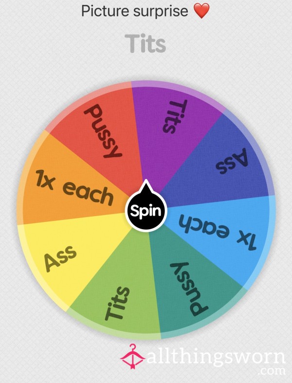 Picture Set Spin The Wheel! Will You Get Pics Of My Tits, Pu**y Or A**! 🤔😈
