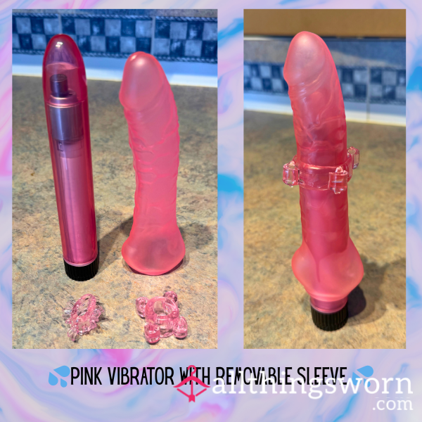 PINK VIBRATOR WITH REMOVABLE SLEEVE 💦