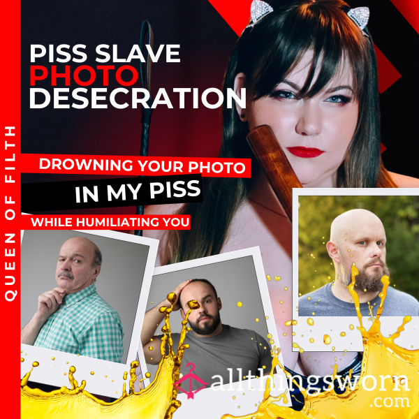 Pi*s SLAVE | PHOTO DESECRATION | I Print Out And Pi*s On Your Photo