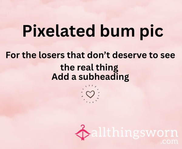 Pixelated B*m Pic For The Losers