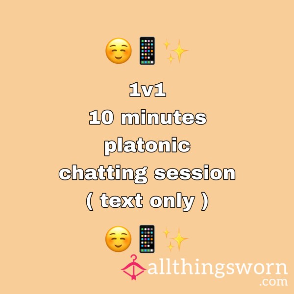 Platonic Chatting Sessions - 10 Minutes ( 1v1 )