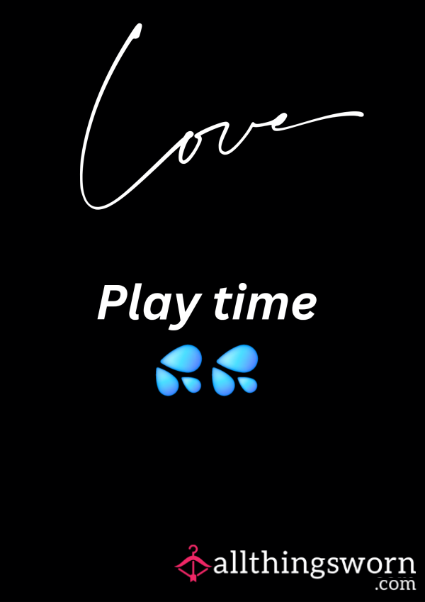 Play Time 💦