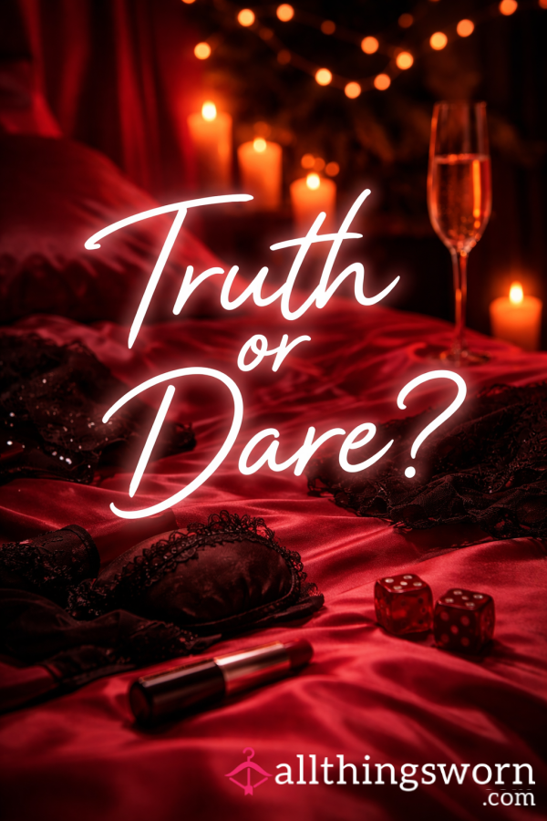 Play Truth Or Dare With My Worn Items – Private Chat Fun) 🔥