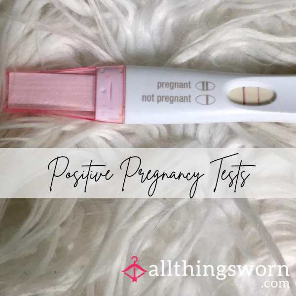 Positive Pregnancy Tests