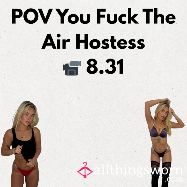 POV You F**k The Air Hostess 📹 8.31