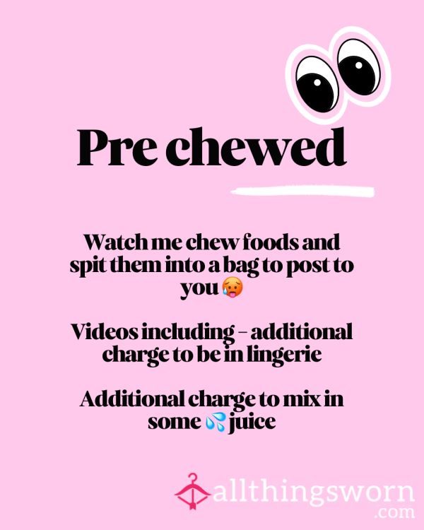 Pre Chewed