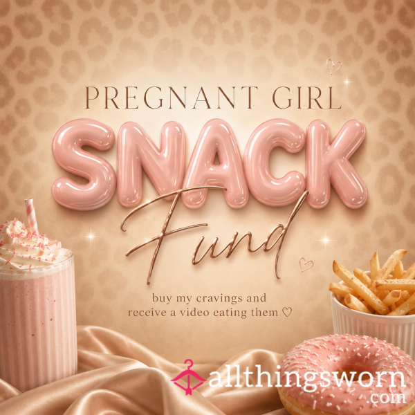Pregnant Girl Snack Fund - Video Of Me Eating Included 🍕🌯🍝🍫