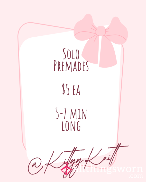 Premade Solo Videos