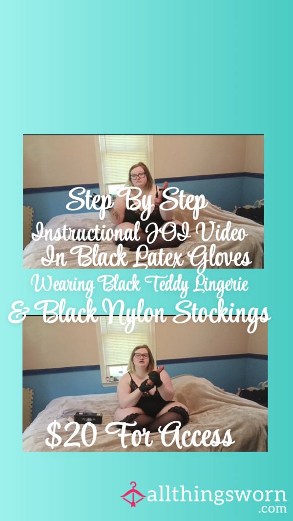 Premade Video| Step By Step Instructional JOI| 7 Inch Di**o JOI|Wearing Black Lingerie Teddy And Black Latex Gloves| No Nudity