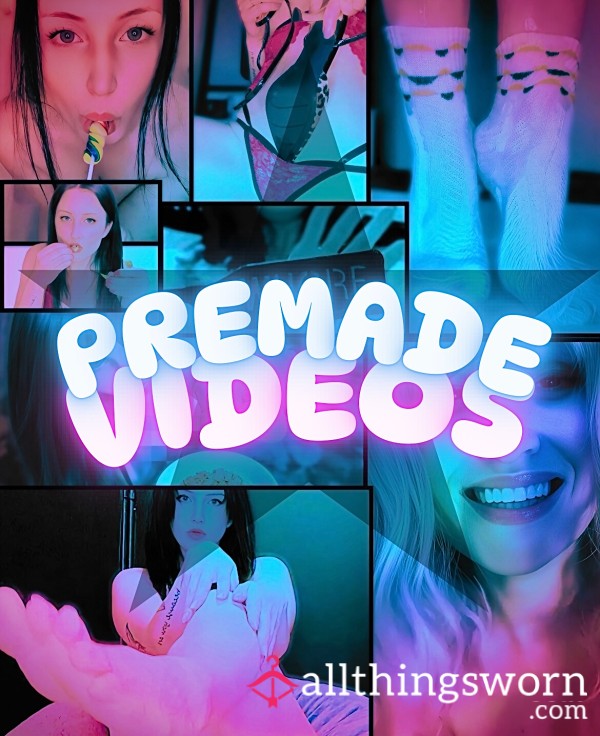 Premade Videos