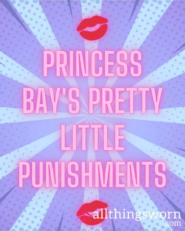 Princess Bay's Pretty Little Punishments 💋
