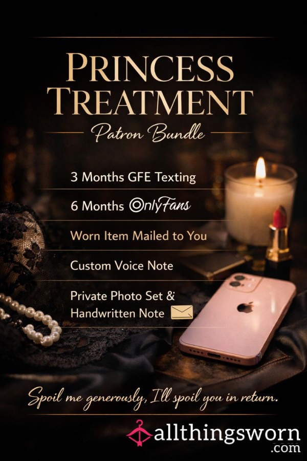 PRINCESS TREATMENT | PRIVATE PATRON BUNDLE