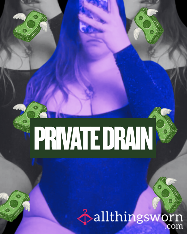 Private Drain Session – One On One Control 💸
