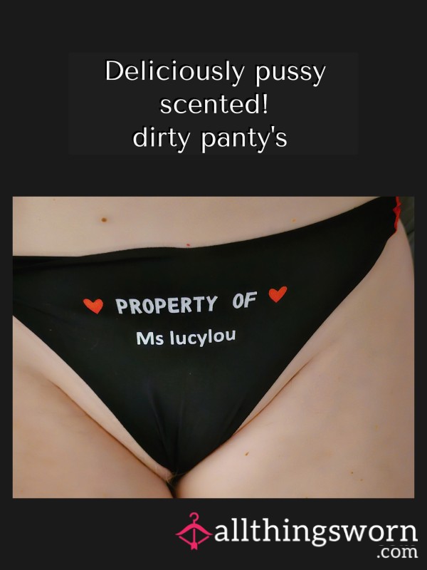 Property Of Ms Lucylou Pu**y Scented Dirty Panties ! Sniff My Crotch...