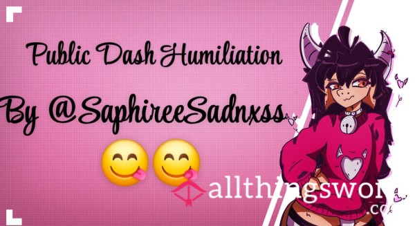 Public Dash Humiliation 😈
