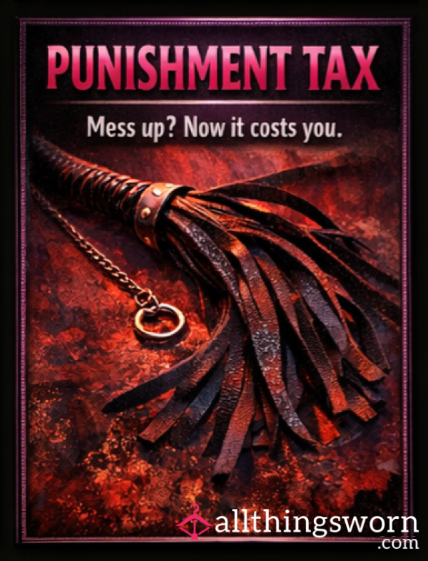 ⚠️ Punishment Tax
