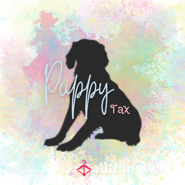 Puppy Tax 🐶