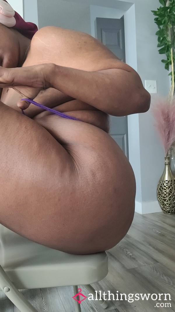 Purple Thong, Fat A** & Dripping😩💦 Wet