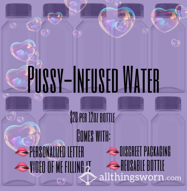 Pu**y-Infused Water Bottles (12 Oz)
