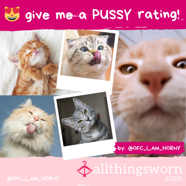 Pu**y Rating - Give It To Me!