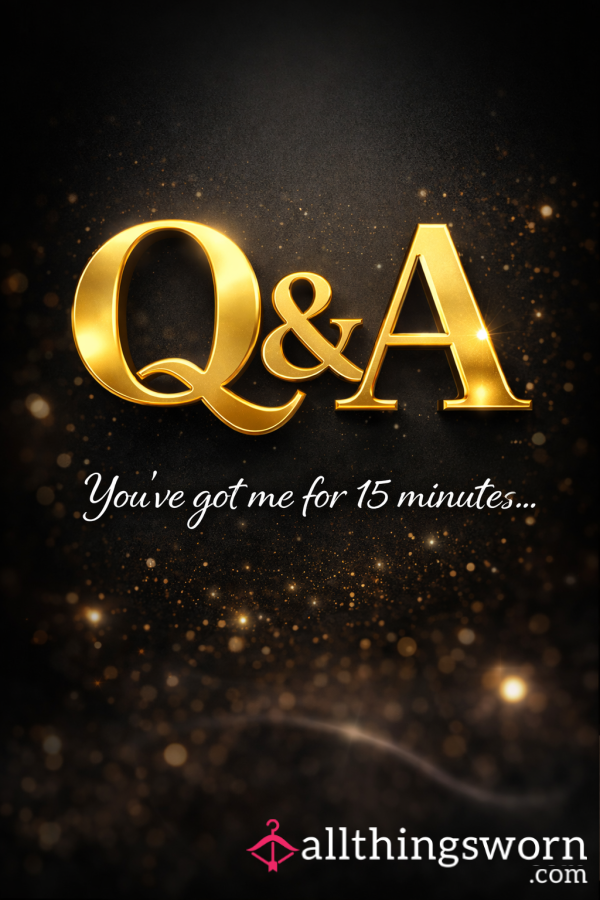 Q&A - 15 Minutes