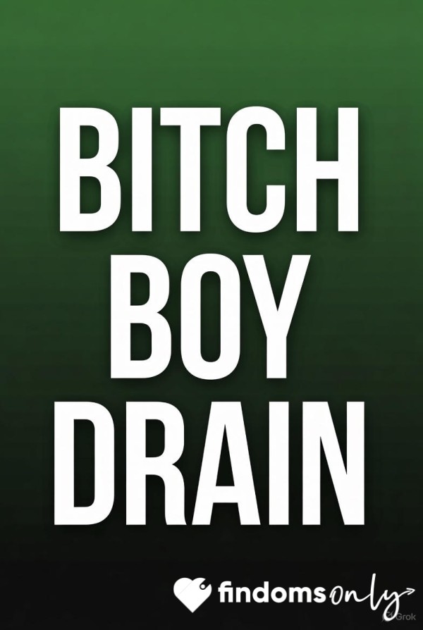 Queens B**ch Boy Drain
