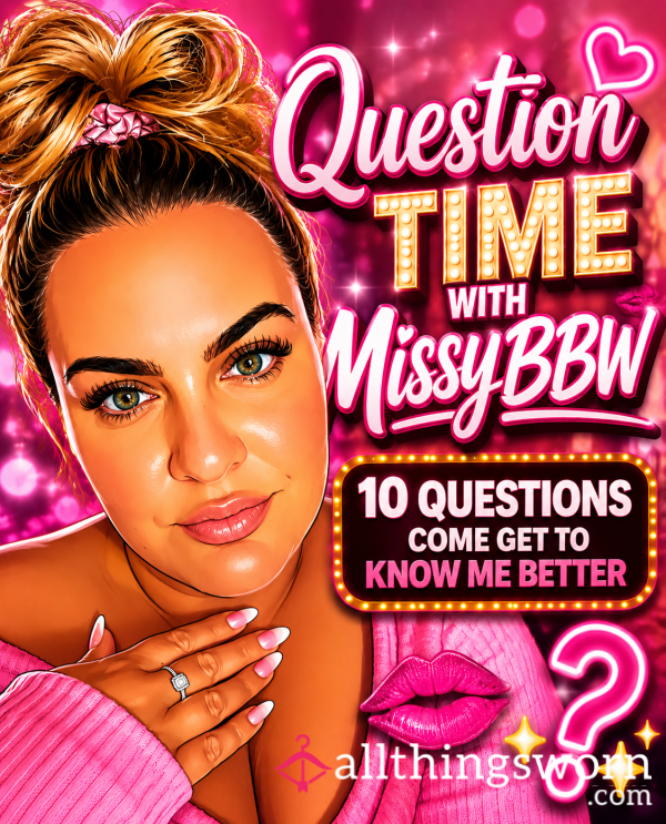 Question Time With MissyBBW 🫶🏼