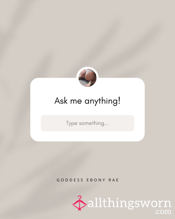 Question Time With Your Goddess