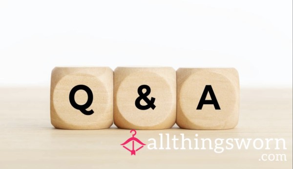 Questions And Answers Time, Ask Me Anything And I Have To Reply Truthfully.  Get To Know Me Better