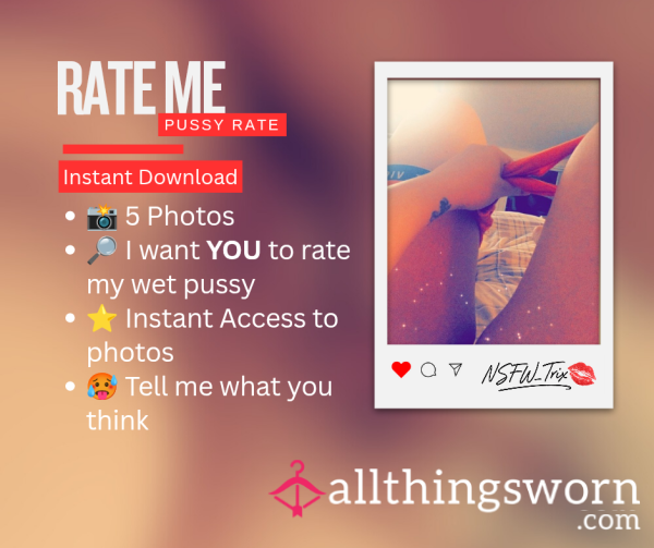 Rate Me | Flirty Pu**y Rating | 5-Photo Instant Alb*m