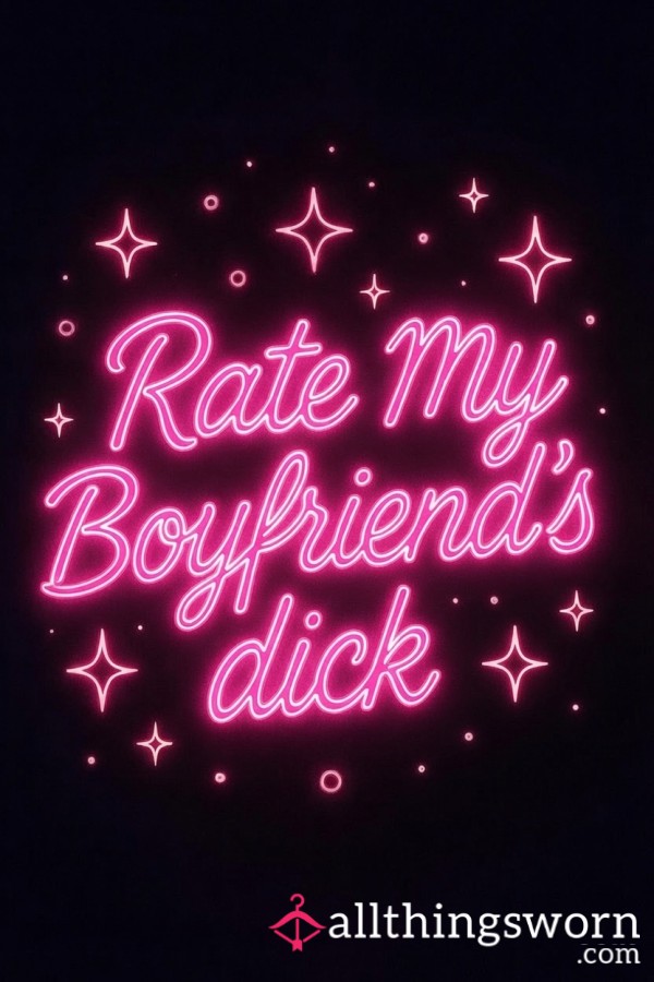 Rate My Bfs D*ck😏🍆