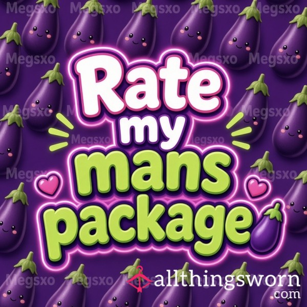 Rate My Man’s Package🍆