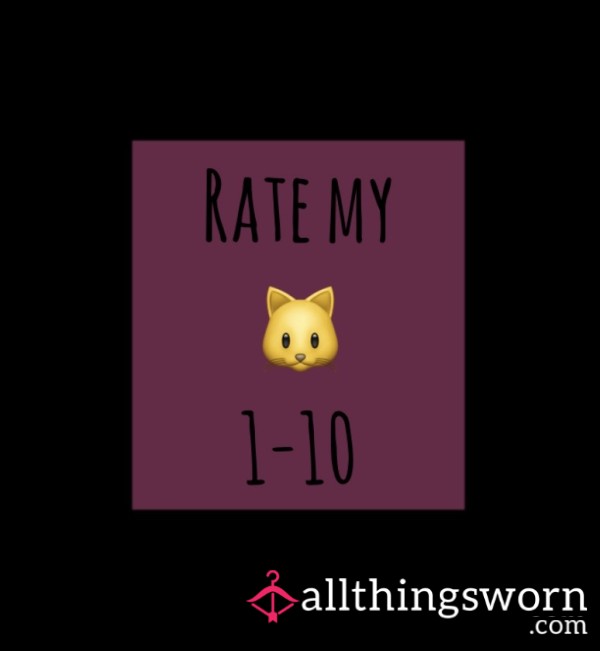 🖤Rate My Pu**y🖤