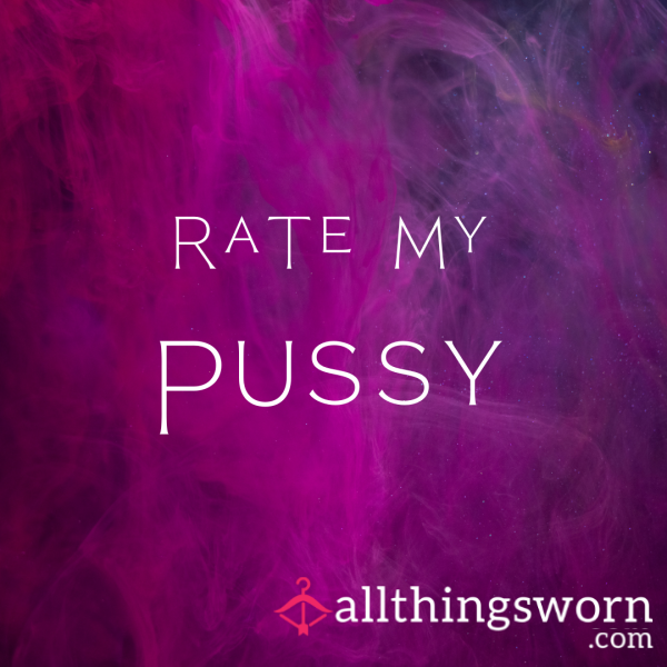 Rate My Superior Pu**y